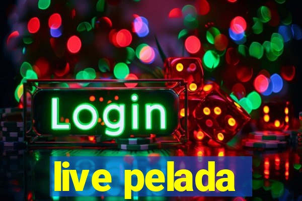 live pelada